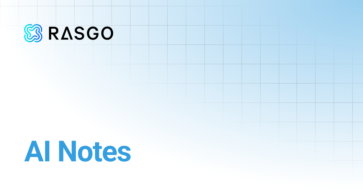 AI Notes | Rasgo Docs